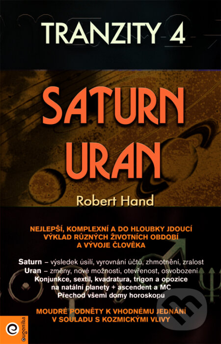 Kniha: Tranzity 4 - Saturn a Uran (Robert Hand). Eugenika, 2011 Kniha: Tranzity 4 - Saturn a Uran (Robert Hand). Eugenika, 2011