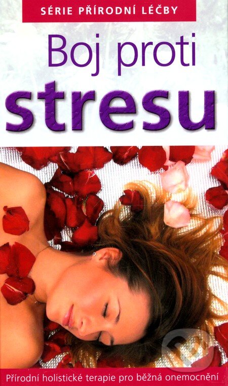 Kniha: Boj proti stresu (NOXI). NOXI, 2011 Kniha: Boj proti stresu (NOXI). NOXI, 2011