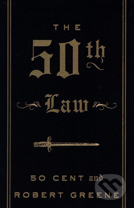 Kniha: The 50th Law (Robert Greene). HarperCollins, 2009 Kniha: The 50th Law (Robert Greene). HarperCollins, 2009