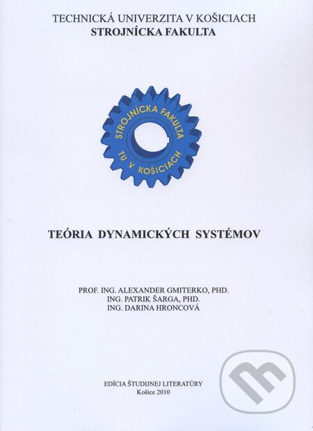 Kniha: Teória dynamických systémov (Alexander Gmiterko a kolektiv). Technická univerzita v Košiciach, 2010 Kniha: Teória dynamických systémov (Alexander Gmiterko a kolektiv). Technická univerzita v Košiciach, 2010