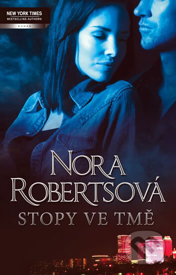 Kniha: Stopy ve tmě (Nora Roberts). Harlequin, 2011 Kniha: Stopy ve tmě (Nora Roberts). Harlequin, 2011