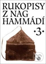 Kniha: Rukopisy z Nag hammádí 3 (Wolf B. Oerter). Vyšehrad, 2011 Kniha: Rukopisy z Nag hammádí 3 (Wolf B. Oerter). Vyšehrad, 2011