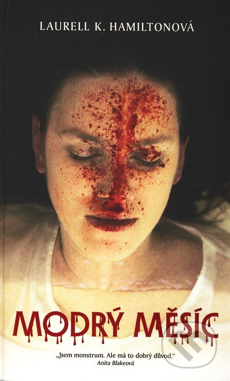 Kniha: Modrý měsíc (Laurell K. Hamiltonová). Epocha, 2011 Kniha: Modrý měsíc (Laurell K. Hamiltonová). Epocha, 2011