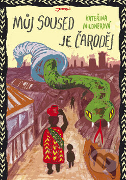 Kniha: Můj soused je čaroděj (Kateřina Mildnerová). Jota, 2011 Kniha: Můj soused je čaroděj (Kateřina Mildnerová). Jota, 2011