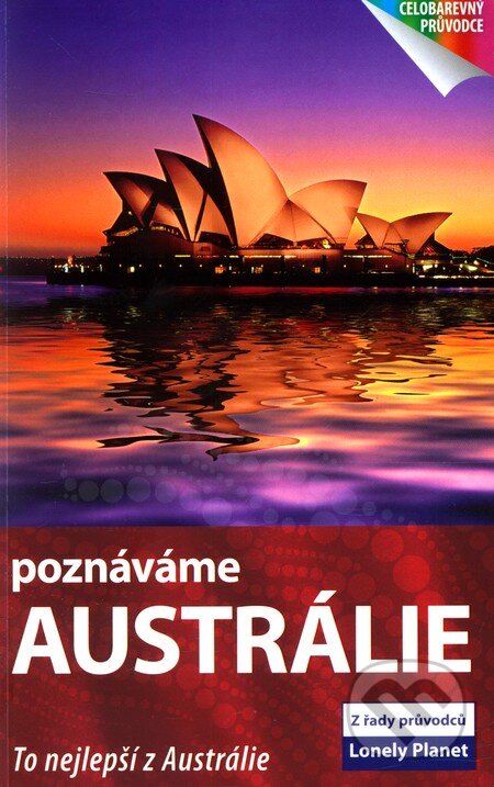 Kniha: Poznáváme: Austrálie (Svojtka&Co.). Svojtka&Co., 2011 Kniha: Poznáváme: Austrálie (Svojtka&Co.). Svojtka&Co., 2011