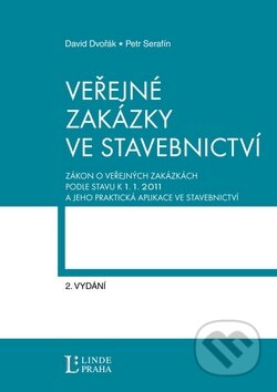 Kniha: Veřejné zakázky ve stavebnictví (David Dvořák a Petr Serafín). Linde, 2011 Kniha: Veřejné zakázky ve stavebnictví (David Dvořák a Petr Serafín). Linde, 2011