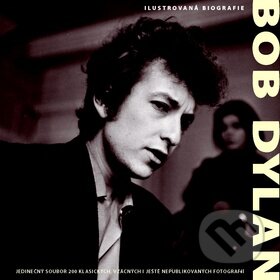 Kniha: Bob Dylan - Ilustrovaná biografie (Svojtka&Co.). Svojtka&Co., 2011 Kniha: Bob Dylan - Ilustrovaná biografie (Svojtka&Co.). Svojtka&Co., 2011
