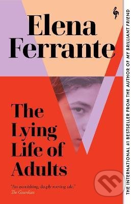Kniha: The Lying Life of Adults (Elena Ferrante). Europa Editions, 2021 Kniha: The Lying Life of Adults (Elena Ferrante). Europa Editions, 2021