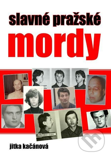 E-kniha: Slavné pražské mordy (Jitka Kačánová). E-knihy jedou E-kniha: Slavné pražské mordy (Jitka Kačánová). E-knihy jedou