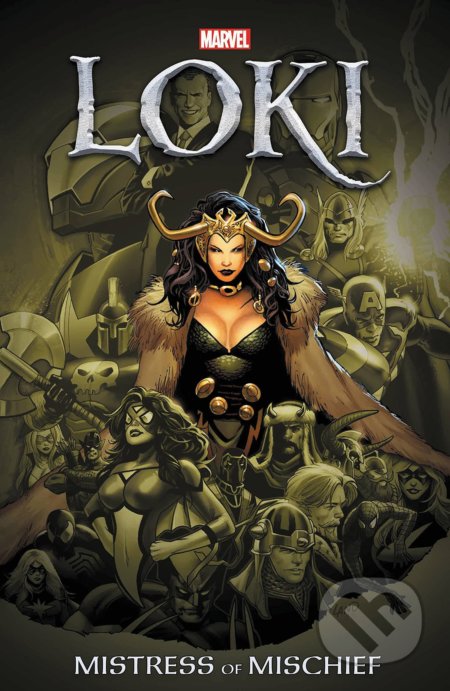 Kniha: Loki: Mistress of Mischief (Jason Aaron a Peter Milligan). Marvel, 2021 Kniha: Loki: Mistress of Mischief (Jason Aaron a Peter Milligan). Marvel, 2021