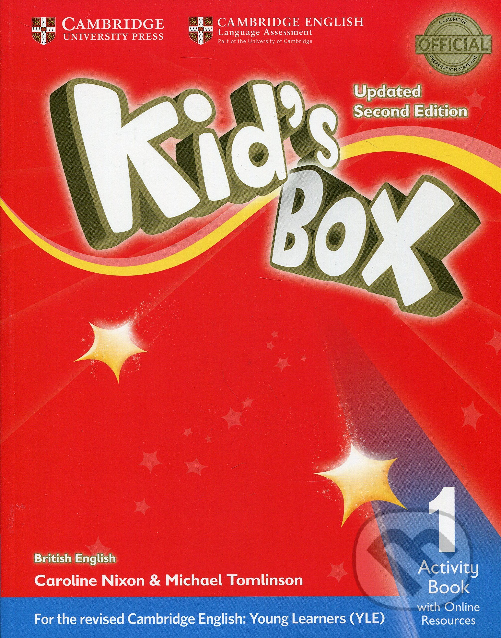 Kniha: Kid's Box 1 - Activity Book with Online Resources (Caroline Nixon a Michael Tomlinson). Cambridge University Press, 2017 Kniha: Kid's Box 1 - Activity Book with Online Resources (Caroline Nixon a Michael Tomlinson). Cambridge University Press, 2017