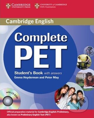 Kniha: Complete PET: Student's Book (Emma Heyderman a Peter May). Cambridge University Press, 2010 Kniha: Complete PET: Student's Book (Emma Heyderman a Peter May). Cambridge University Press, 2010