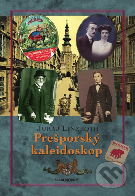 Kniha: Prešporský kaleidoskop (Juraj Linzboth). Marenčin PT, 2021 Kniha: Prešporský kaleidoskop (Juraj Linzboth). Marenčin PT, 2021