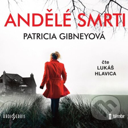 Audiokniha: Andělé smrti (Patricia Gibneyová). Témbr, 2021 Audiokniha: Andělé smrti (Patricia Gibneyová). Témbr, 2021