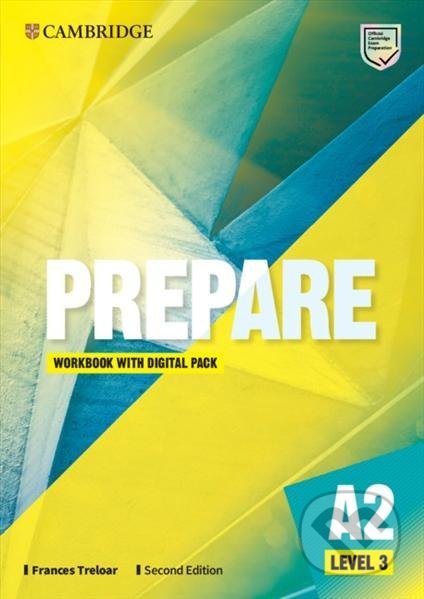 Kniha: Prepare 3/A2 Workbook with Digital Pack, 2nd (Frances Treloar). Cambridge University Press, 2021 Kniha: Prepare 3/A2 Workbook with Digital Pack, 2nd (Frances Treloar). Cambridge University Press, 2021