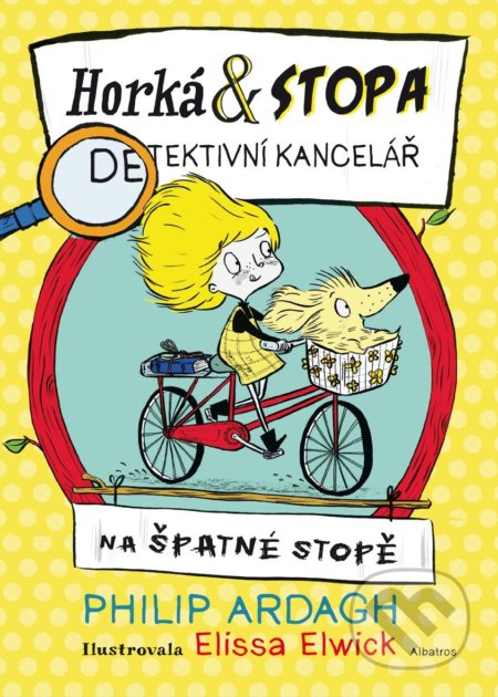 Kniha: Horká & Stopa: Na špatné stopě (Philip Ardagh). Albatros CZ, 2021 Kniha: Horká & Stopa: Na špatné stopě (Philip Ardagh). Albatros CZ, 2021