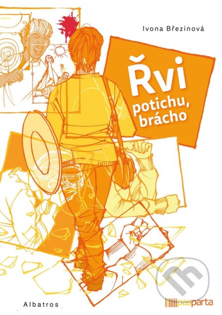 Kniha: Řvi potichu, brácho (Ivona Březinová). Albatros CZ, 2021 Kniha: Řvi potichu, brácho (Ivona Březinová). Albatros CZ, 2021