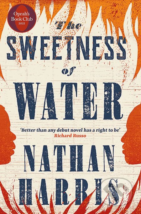 Kniha: The Sweetness of Water (Nathan Harris), 2021 Kniha: The Sweetness of Water (Nathan Harris), 2021