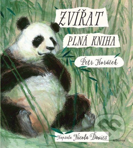 Kniha: Zvířat plná kniha (Nicola Davies). Albatros CZ, 2021 Kniha: Zvířat plná kniha (Nicola Davies). Albatros CZ, 2021