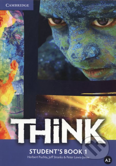 Kniha: Think 1 - Student's Book (Herbert Puchta, Jeff Stranks a Peter Lewis-Jones). Cambridge University Press, 2015 Kniha: Think 1 - Student's Book (Herbert Puchta, Jeff Stranks a Peter Lewis-Jones). Cambridge University Press, 2015