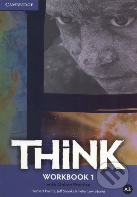 Kniha: Think 1 - Workbook (Herbert Puchta, Jeff Stranks a Peter Lewis-Jones). Cambridge University Press, 2015 Kniha: Think 1 - Workbook (Herbert Puchta, Jeff Stranks a Peter Lewis-Jones). Cambridge University Press, 2015