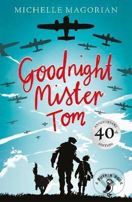 Kniha: Goodnight Mister Tom (Michelle Magorian). Penguin Books, 2014 Kniha: Goodnight Mister Tom (Michelle Magorian). Penguin Books, 2014