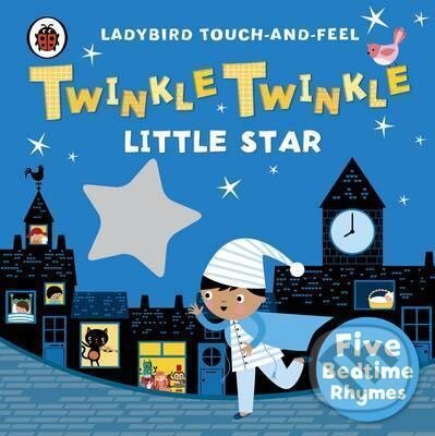 Twinkle, Twinkle, Little Star: Ladybird Touch and Feel Rhymes, Penguin Books, 2016