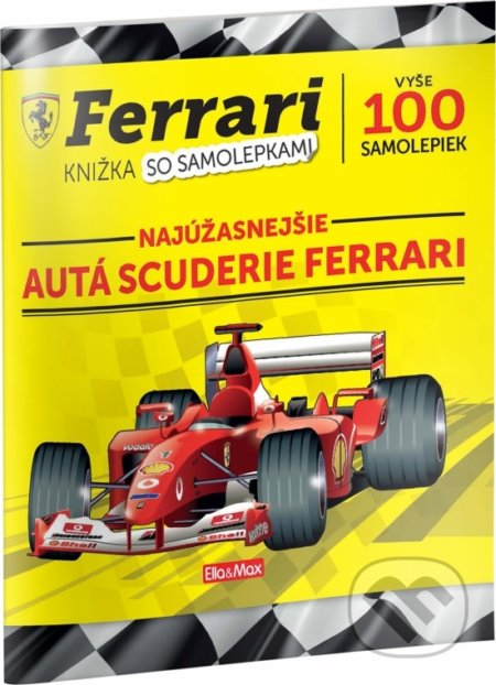Kniha: Ferrari - najúžasnejšie autá Scuderie Ferrari (Sergio Ardiani). Ella & Max, 2021 Kniha: Ferrari - najúžasnejšie autá Scuderie Ferrari (Sergio Ardiani). Ella & Max, 2021