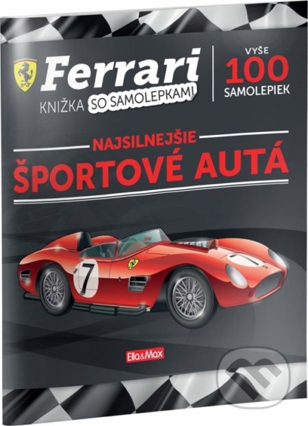 Kniha: Ferrari - najsilnejšie športové autá (Sergio Ardiani). Ella & Max, 2021 Kniha: Ferrari - najsilnejšie športové autá (Sergio Ardiani). Ella & Max, 2021