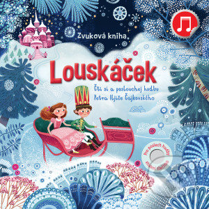Kniha: Louskáček - zvuková kniha (Fiona Watt). Svojtka&Co., 2021 Kniha: Louskáček - zvuková kniha (Fiona Watt). Svojtka&Co., 2021