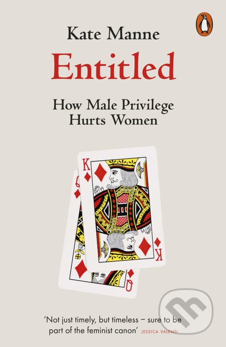 Kniha: Entitled (Kate Manne). Penguin Books, 2021 Kniha: Entitled (Kate Manne). Penguin Books, 2021