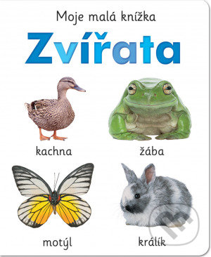 Kniha: Moje malá knížka - Zvířata (Svojtka&Co.). Svojtka&Co., 2021 Kniha: Moje malá knížka - Zvířata (Svojtka&Co.). Svojtka&Co., 2021