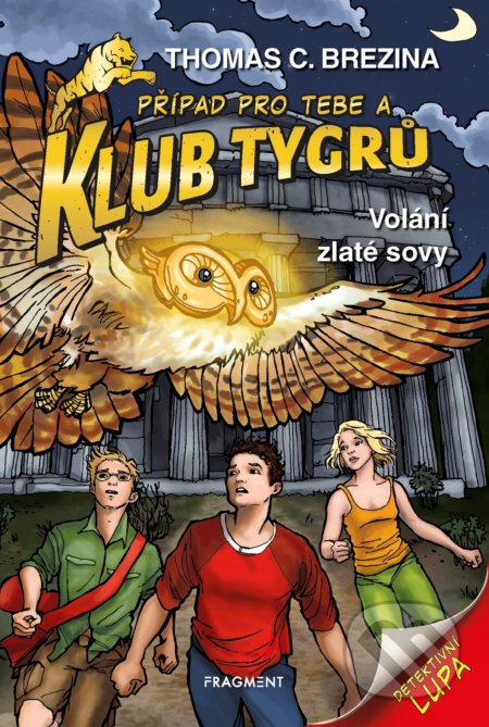 Kniha: Volání zlaté sovy (Thomas C. Brezina). Nakladatelství Fragment, 2021 Kniha: Volání zlaté sovy (Thomas C. Brezina). Nakladatelství Fragment, 2021