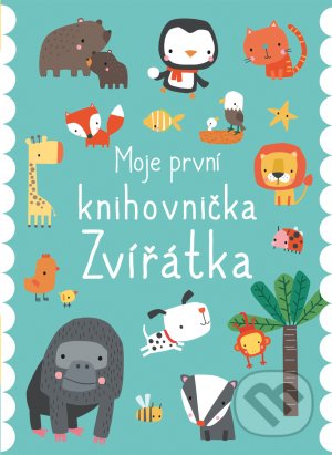 Kniha: Moje první knihovnička - Zvířátka (Dawn Machell). Svojtka&Co., 2021 Kniha: Moje první knihovnička - Zvířátka (Dawn Machell). Svojtka&Co., 2021