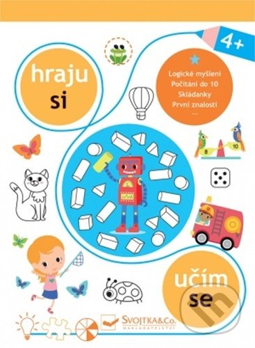 Kniha: Hraju si, učím se 4+ (Svojtka&Co.). Svojtka&Co., 2021 Kniha: Hraju si, učím se 4+ (Svojtka&Co.). Svojtka&Co., 2021