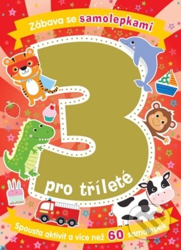 Kniha: Zábava se samolepkami pro tříleté (Svojtka&Co.). Svojtka&Co., 2021 Kniha: Zábava se samolepkami pro tříleté (Svojtka&Co.). Svojtka&Co., 2021