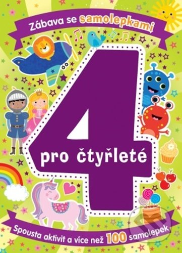 Kniha: Zábava se samolepkami pro čtyřleté (Svojtka&Co.). Svojtka&Co., 2021 Kniha: Zábava se samolepkami pro čtyřleté (Svojtka&Co.). Svojtka&Co., 2021