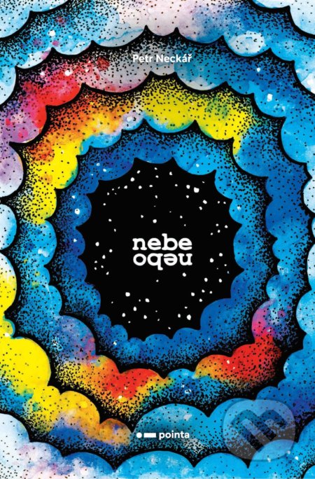 Kniha: Nebe Nebo (Petr Neckář). Pointa, 2021 Kniha: Nebe Nebo (Petr Neckář). Pointa, 2021