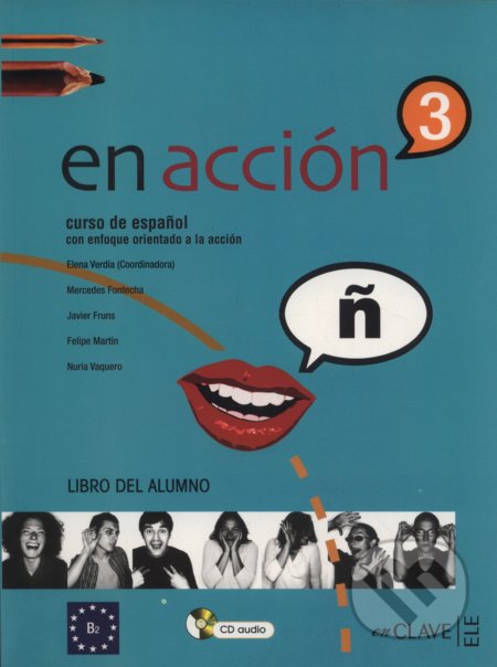 Kniha: En Acción 3: Libro del alumno (B2) (Elena Verdia). Enclave-Ele, 2012 Kniha: En Acción 3: Libro del alumno (B2) (Elena Verdia). Enclave-Ele, 2012