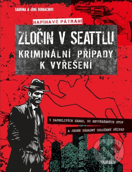 Kniha: Zločin v Seattlu (Jörg Burbach a Sabrina Burbach). Universum, 2021 Kniha: Zločin v Seattlu (Jörg Burbach a Sabrina Burbach). Universum, 2021