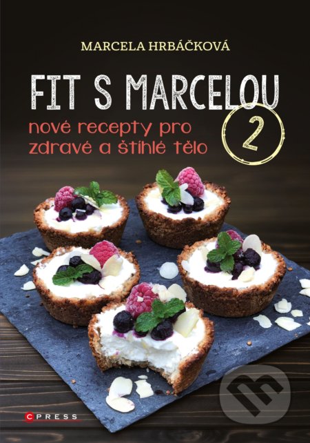 Kniha: Fit s Marcelou 2 (Marcela Hrbáčková). CPRESS, 2021 Kniha: Fit s Marcelou 2 (Marcela Hrbáčková). CPRESS, 2021