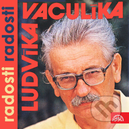 Audiokniha: Ludvíka Vaculíka radosti radosti (Ludvík Vaculík). , 2021 Audiokniha: Ludvíka Vaculíka radosti radosti (Ludvík Vaculík). , 2021