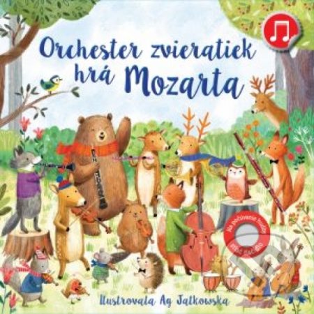 Kniha: Orchester zvieratiek hrá Mozarta (Sam Taplin). Svojtka&Co., 2021 Kniha: Orchester zvieratiek hrá Mozarta (Sam Taplin). Svojtka&Co., 2021