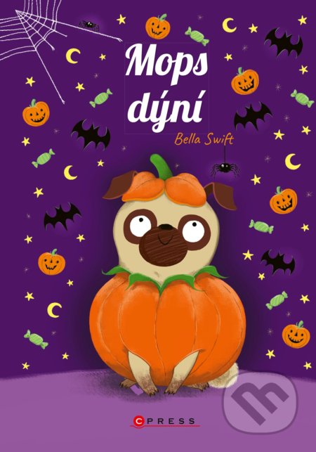 Kniha: Mops dýní (Bella Swift). CPRESS, 2021 Kniha: Mops dýní (Bella Swift). CPRESS, 2021