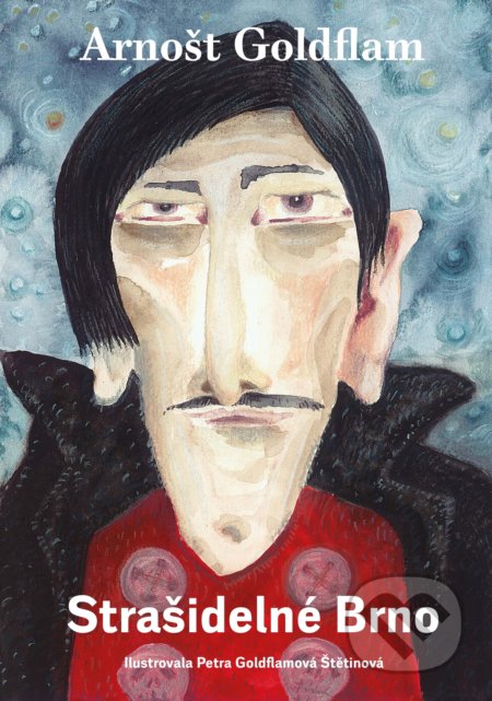 Kniha: Strašidelné Brno (Arnošt Goldflam). CPRESS, 2021 Kniha: Strašidelné Brno (Arnošt Goldflam). CPRESS, 2021