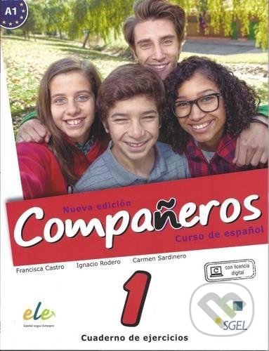 Kniha: Compañeros Nueva Edición 1: Cuaderno de ejercicios (Ignacio Rodero Díez, Carmen Sardinero Francos a Francisca Castro Viúdez). SGEL, 2016 Kniha: Compañeros Nueva Edición 1: Cuaderno de ejercicios (Ignacio Rodero Díez, Carmen Sardinero Francos a Francisca Castro Viúdez). SGEL, 2016