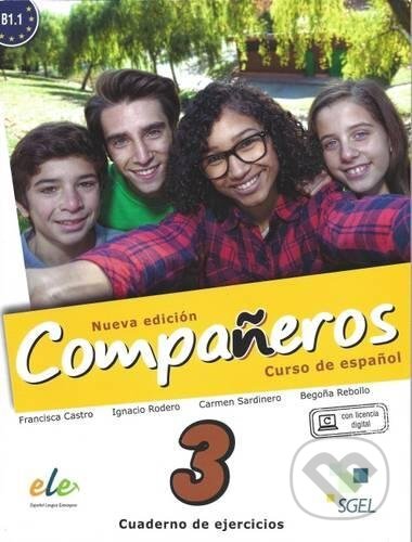 Kniha: Compañeros Nueva Edición 3: Cuaderno de ejercicios (Carmen Sardinero Francos, Francisca Castro Viudez a Ignacio Rodero Diez). SGEL, 2016 Kniha: Compañeros Nueva Edición 3: Cuaderno de ejercicios (Carmen Sardinero Francos, Francisca Castro Viudez a Ignacio Rodero Diez). SGEL, 2016