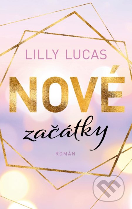 Kniha: Nové začátky (Lilly Lucas), 2021 Kniha: Nové začátky (Lilly Lucas), 2021