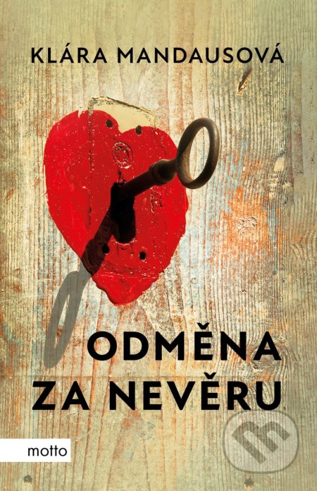 Kniha: Odměna za nevěru (Klára Mandausová). Motto, 2021 Kniha: Odměna za nevěru (Klára Mandausová). Motto, 2021