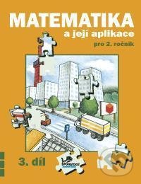 Kniha: Matematika a její aplikace pro 2. ročník 3. díl (Hana Mikulenková a Josef Molnár). Prodos, 2021 Kniha: Matematika a její aplikace pro 2. ročník 3. díl (Hana Mikulenková a Josef Molnár). Prodos, 2021